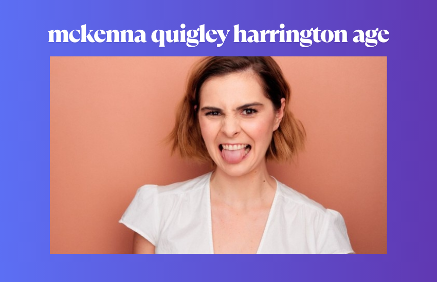 McKenna Quigley Harrington Age