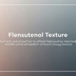 Flensutenol Texture