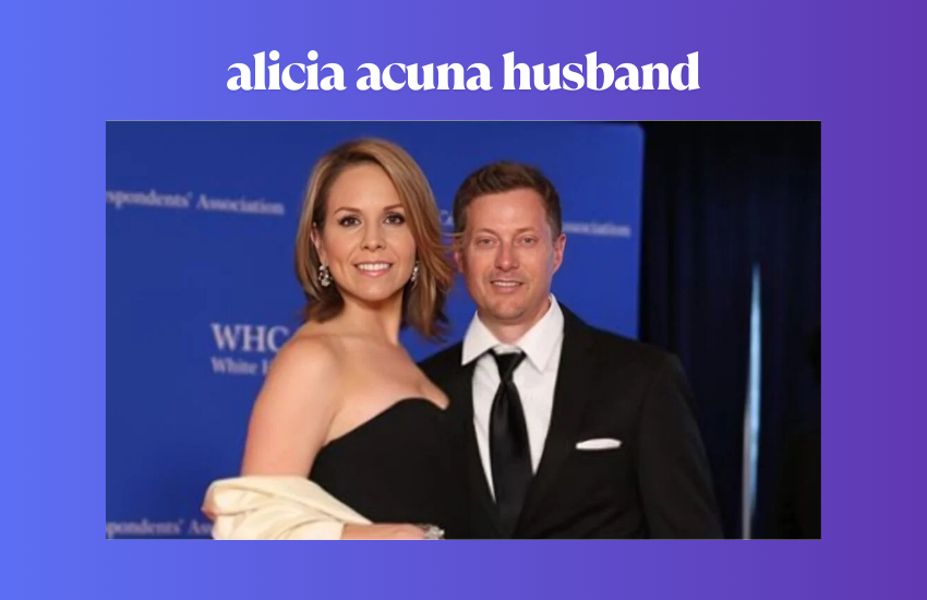 Alicia Acuna Husband