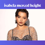 Isabela Merced Height